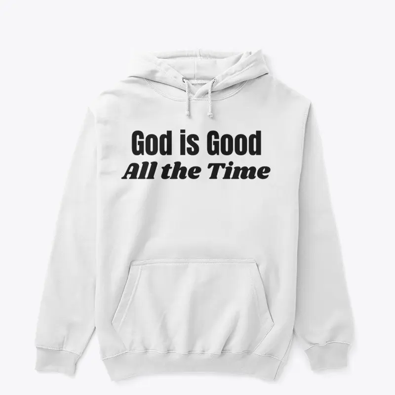 God is Good ~ All the Time