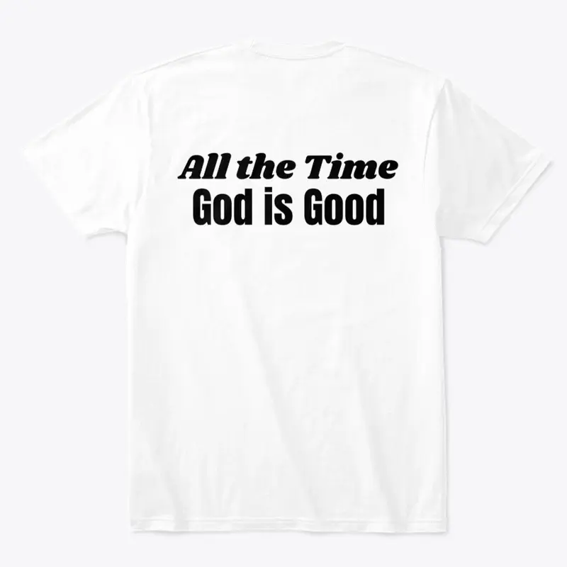 God is Good ~ All the Time